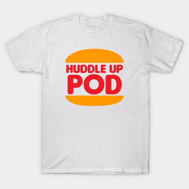 The King T-Shirt by Huddle Up Podcast